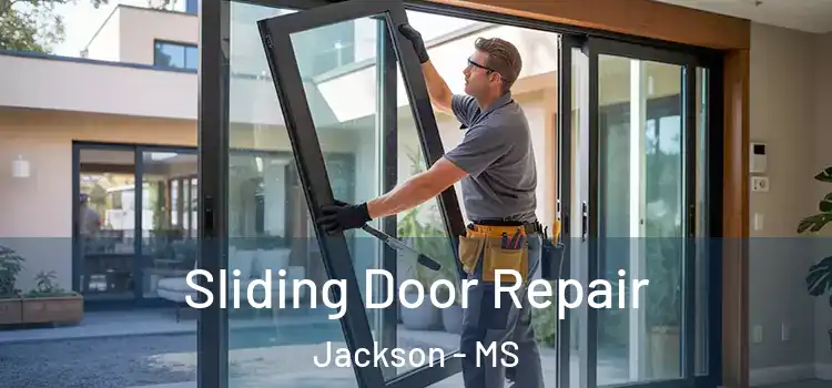 Sliding Door Repair Jackson - MS